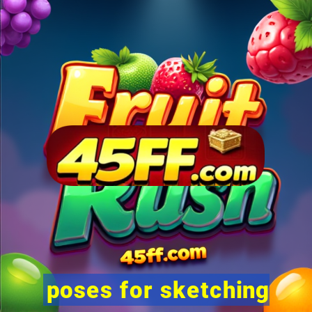 poses for sketching